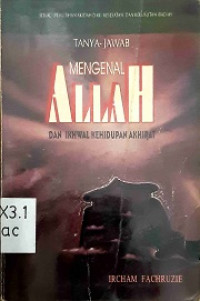 Tanya - Jawab Mengenal Allah Dan Ikhwal Kehidupan Akhirat