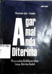 Agar Amal Anda Diterima