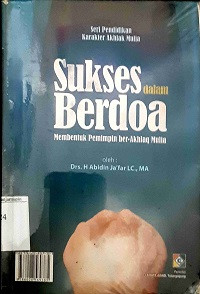 Sukses dalam Berdoa (Membentuk Pemimpin ber-Akhlaq Mulia)