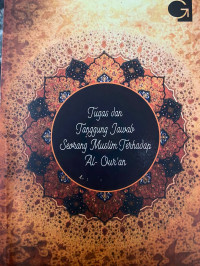 Tugas dan Tanggung Jawab Seorang Muslim Terhadap Al-Qur'an