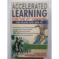 Accelerated Learning for 21st Century Cara Belajar Cepat Abad XXI