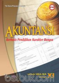 Akuntansi Berbasis Pendidikan Karakter Bangsa untuk SMA/MA Kelas XI Kurikulum Tingkat Satuan Pendidikan (KTSP)