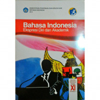 Bahasa Indonesia (Ekspresi Diri dan Akademik) SMA/MA/SMK/MAK Kelas XI (semester 1) Kurikulum 2013
