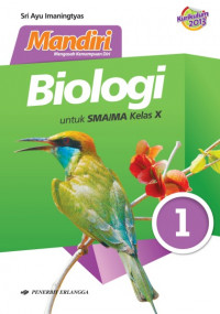 Mandiri Biologi untuk SMA/MA Kelas X Kurikulum 2013