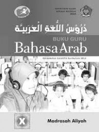 Buku Guru Bahasa Arab (Pendekatan Saintifik Kurikulum 2013) MA Kelas X