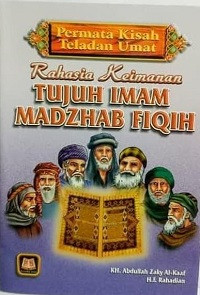 Rahasia Keimanan Tujuh Imam Madzhab Fiqih