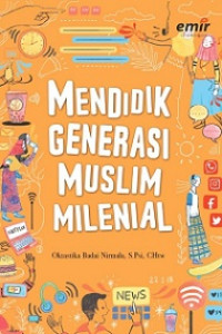 Mendidik Generasi Muslim Milenial