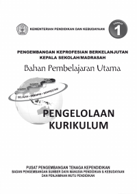 Pengembangan Keprofesian Nerkelanjutan Kepala Sekolah Atau Madrasah: Bahan Pembelajaran Utama Pengelolaan Kurikulum