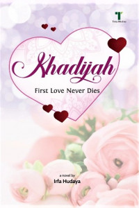 Khadijah (First Love Never Dies)
