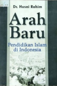 Arah Baru (Pendidikan Islam di Indonesia)