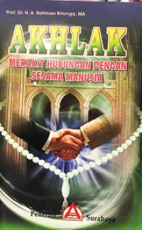 Akhlak (Merakit Hubungan Dengan Sesama Manusia)