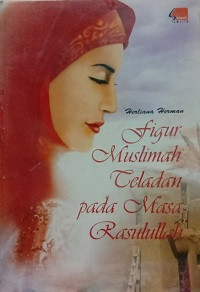 Figur Muslimah Teladan pada Masa Rasulullah