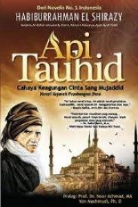 Api Tauhid: Cahaya Cinta Sang Mujaddid.