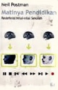 Matinya Pendidikan Redefinisi Nilai-nilai Sekolah