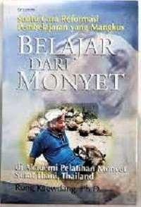 Belajar dari Monyet : Suatu Cara Reformasi Pembelajaran yang Mangkus