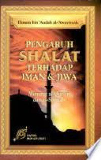 Shalat Khusyu' (Memupuk Suburkan Iman dan Menyucikan Jiwa)