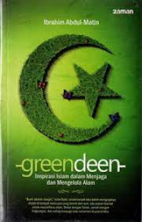 Greendeen (Inspirasi Islam dalam Menjaga dan Mengelola Alam)