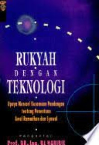 Rukyah Dengan Teknologi (Upaya Mencari Kesamaan Pandangan tentang Penentuan Awal Ramadhan dan Syawal)