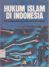 Hukum Islam Di Indonesia Perkembangan Dan Pembentukan