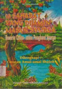 10 Sahabat Yang Dijamin Masuk Syurga (Beserta Calon-calon Penghuni Syurga (Beserta calon-calon Penghuni Syurga)