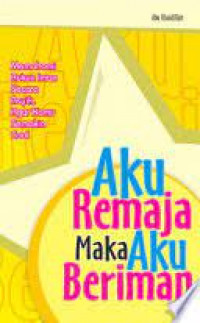 Aku Remaja maka Aku Beriman