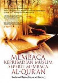Membaca Kepribadian Muslim Seperti Membaca Al-Qur'an