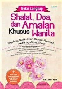 Buku Lengkap Shalat, Doa, dan Amalan Khusus Wanita
