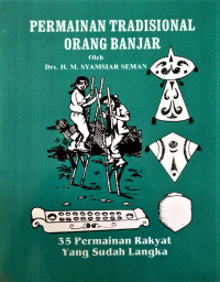 Permainan Tradisional Orang Banjar ( 35 Permainan Rakyat Yang Sudah Langka)