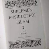 Ensiklopedi Islam (Suplemen Ensiklopedi Islam) 2 L-Z Indeks
