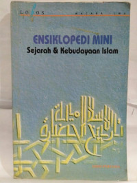 Ensiklopedi Mini Sejarah & Kebudayaan Islam