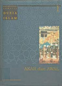Ensiklopedi Tematis Dunia Islam Akar dan Awal