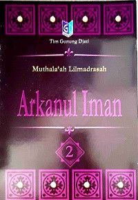 Arkanul Iman 2; Muthala'ah Lil Madrasah.