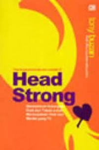 Head Strong Memperkuat Hubungan Otak dan Tubuh Untuk Mendapatkan Fisik dan Mental yang Fit How to Get Physically and Mentally Fit