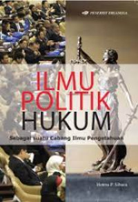 Ilmu Politik Hukum Sebagai Suatu Cabang Ilmu Pengetahuan