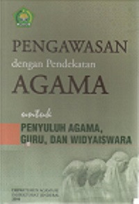 Pengawasan dengan Pendekatan Agama untuk Penyuluhan Agama, Guru, dan Widyaiswara