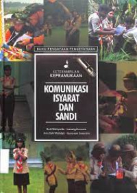 Keterampilan Kepramukaan :Komunikasi Isyarat dan Sandi