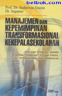 Manajemen dan Kepemimpinan Trasnsformasional Kepala Sekolahan.