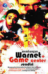 Membangun Warnet + Game Center Sendiri