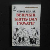 Metode Belajar Berpikir Kritis dan Inovatif