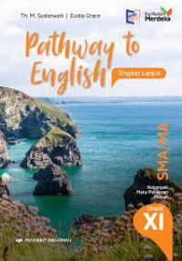 Pathway to English for SMA / MA Kelompok Grade XI Tingkat Lanjut: Kumer