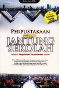 Perpustakaan sebagai Jantung Sekolah referensi Pengelolaan Perpustakaan sekolah