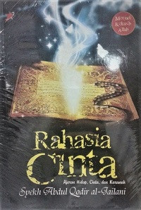 Rahasia Cinta (Ajaran Hidup, Cinta, dan Karamah)