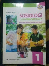 Sosiologi untuk SMA/MA Kelas X Kelompok Peminatan Ilmu-Ilmu Sosial Kurikulum 2013