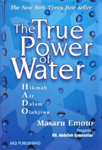 The True Power of Water (Hikmah Air Dalam Olahjiwa)