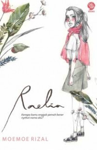 Raelia: Kenapa kamu enggak pernah benar nyebut nama ku?